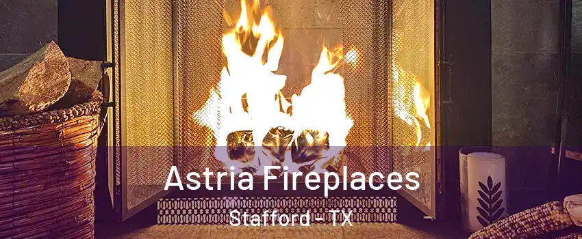 Astria Fireplaces Stafford - TX